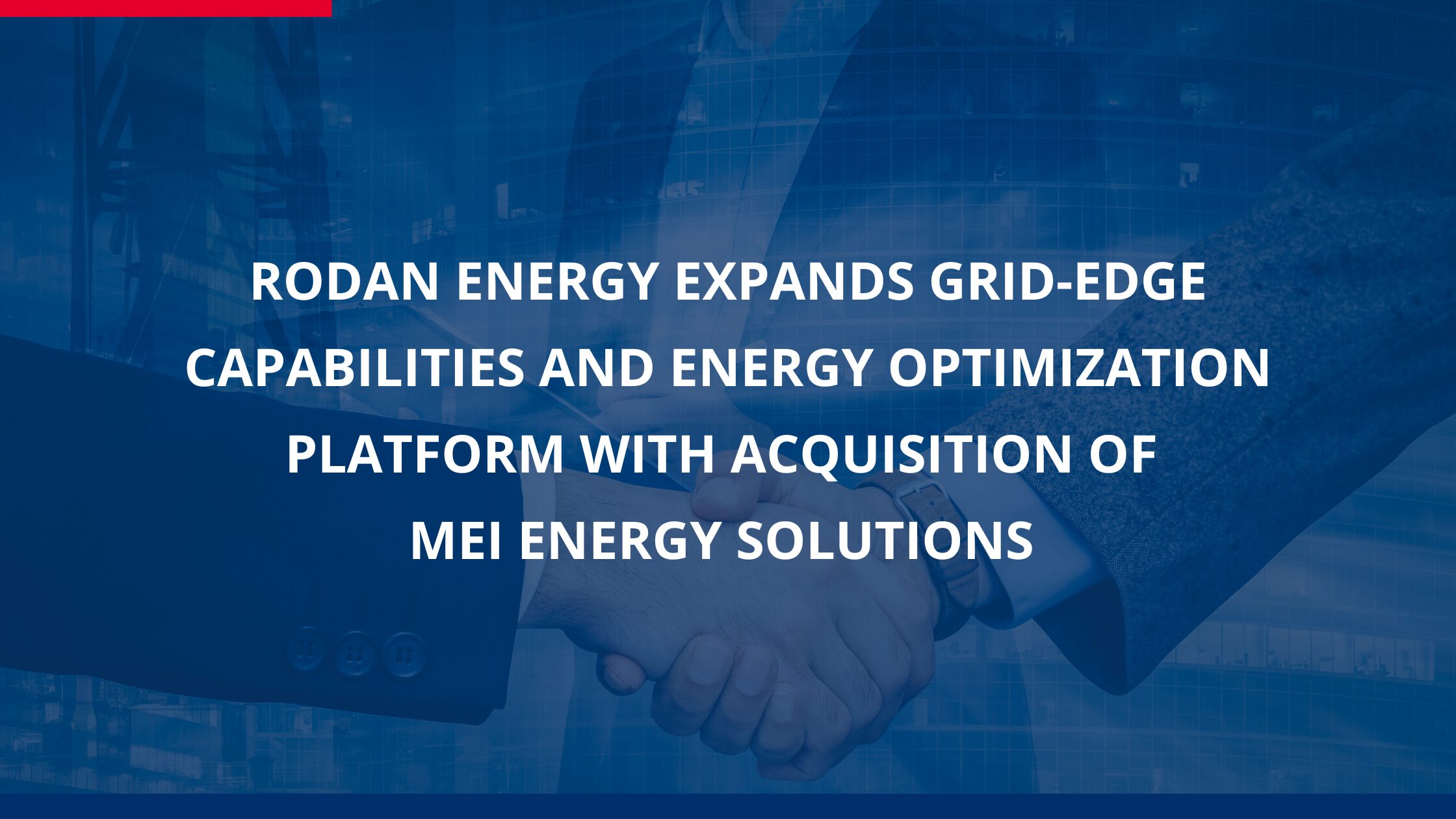 Renewgridtech Expands Grid-Edge Capabilities and Energy Optimization Platform with Acquisition of MEI Energy Solutions 